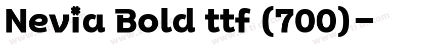 Nevia Bold ttf (700)字体转换